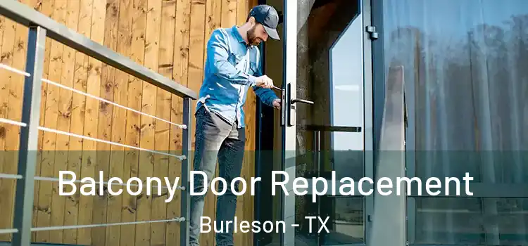  Balcony Door Replacement Burleson - TX