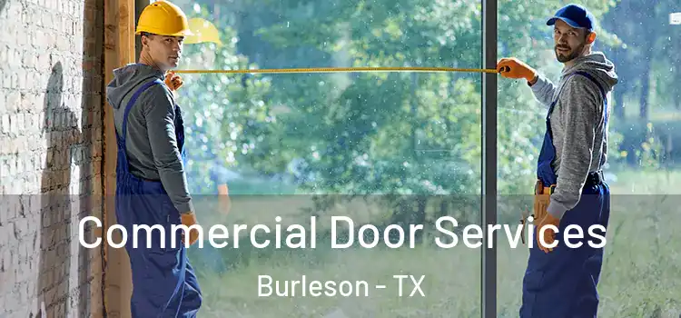  Commercial Door Services Burleson - TX