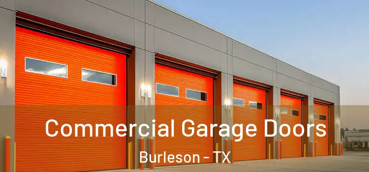  Commercial Garage Doors Burleson - TX