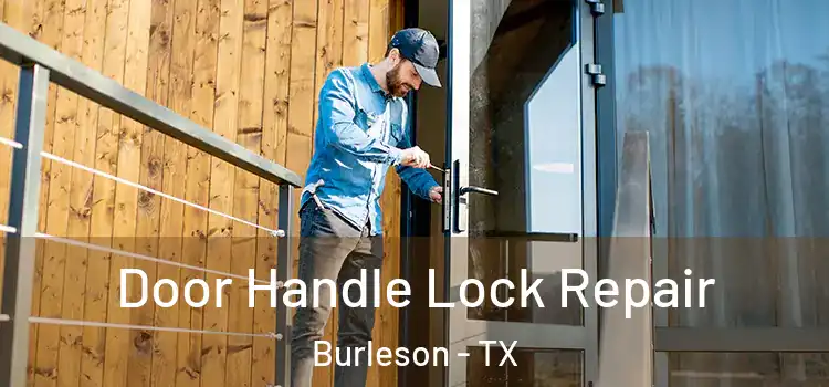  Door Handle Lock Repair Burleson - TX