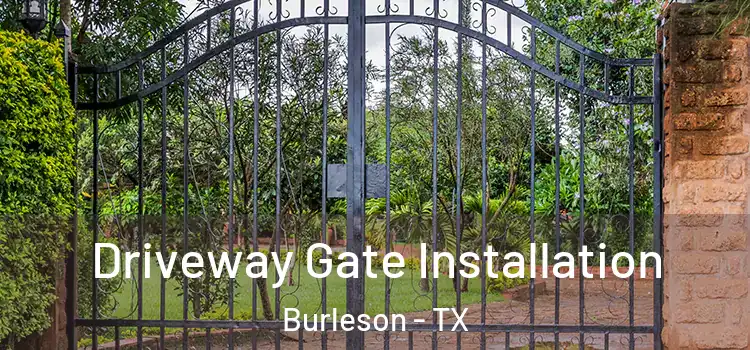  Driveway Gate Installation Burleson - TX