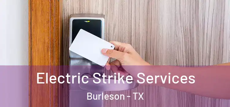  Electric Strike Services Burleson - TX