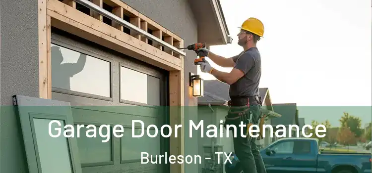  Garage Door Maintenance Burleson - TX