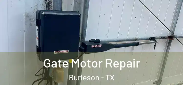  Gate Motor Repair Burleson - TX