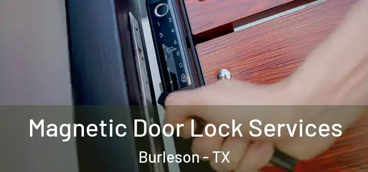 Magnetic Door Lock Services Burleson - TX