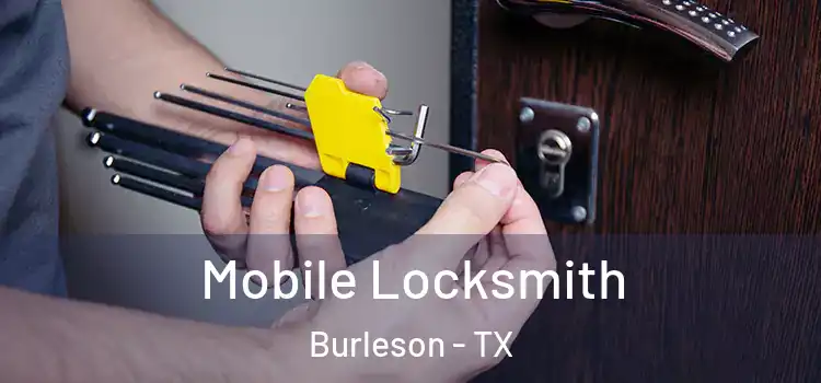  Mobile Locksmith Burleson - TX