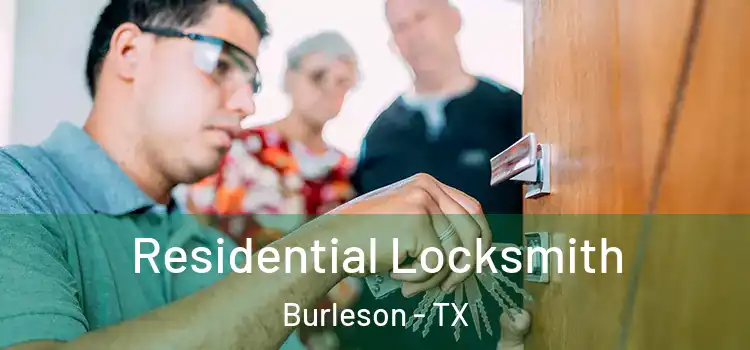  Residential Locksmith Burleson - TX